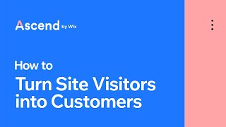 Turn Site Visitors into Customers | Ascend by Wix