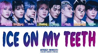 ATEEZ (에이티즈) 'Ice On My Teeth' Lyrics (Color Coded Lyrics)