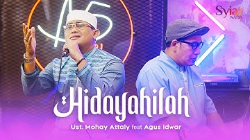 Ust. Mohay Attaly Ft.Agus Idwar - HIDAYAHILAH (Official Music Video)