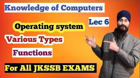 Knowledge of Computers| Operating System|JKSSB FAA | Lec 6|Dilbeer Singh Khalsa 