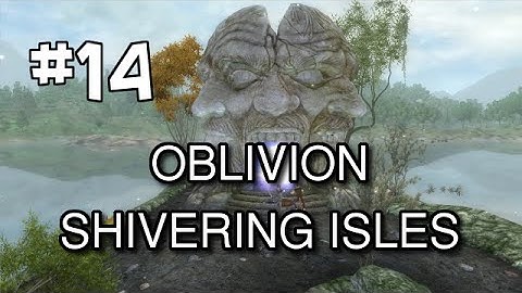 Oblivion Modded S2 (Shivering Isles DLC Walkthrough) Let
