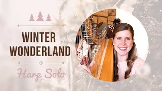 Video thumbnail of "Winter Wonderland | Delightful Christmas Harp Solo!"