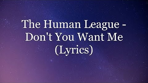 Don’t You Want Me Lyric Video version - Lyric Video performance video thumbnail