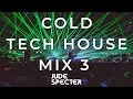 Cold tech house mix 3 fisher james hype mau p john summit