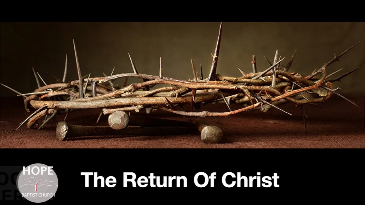 The Return Of Christ - YouTube