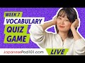 Vocabulary Quiz Game - Midterm Exam | Learn Japanese Vocabulary (Week 7)