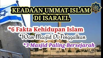 6 FAKTA KEHIDUPAN ISLAM DI ISRAEL, BENAR ATAU TIDAK ISRAEL MEMILIKI NEGARA