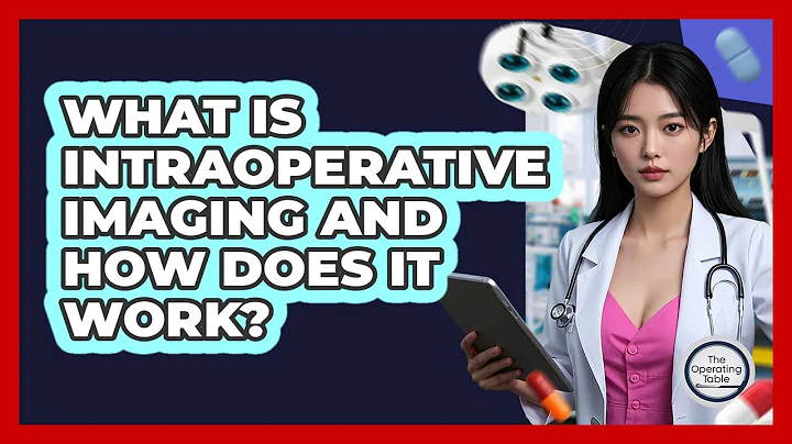 What Is Intraoperative Imaging And How Does It Work? - The Operating Table