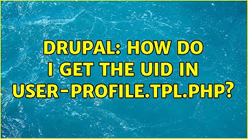 Drupal: How do I get the UID in user-profile.tpl.php?