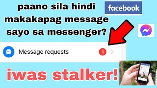 PAANO HINDI MAKAKAPAG MESSAGE ANG ISANG TAO SAYO SA MESSENGER/ PAANO SILA HINDO MAKAPAG SEND SAYO? screenshot 1