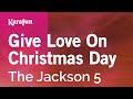 Karaoke Give Love On Christmas Day - The Jackson 5 *