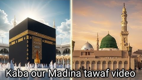 “Makkah & Madina 8K Cinematic | The Heart of Islam | Holy Kaaba & Masjid an-Nabawi in 2024”