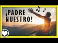 ♫ Padre Nuestro - Canción Original! (Cantado en Español)
