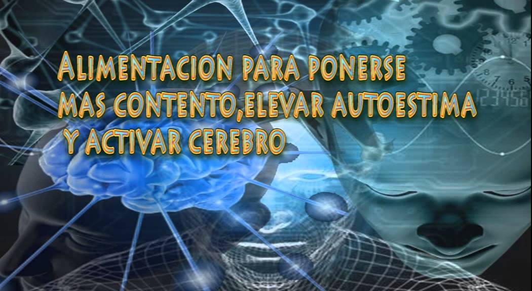 fitland Alimentacion para ponerse mas contento,elevar autoestima y activar cerebro
