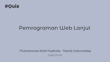 Quiz - Pemrograman Web Lanjut | STMIK Rosma Karawang