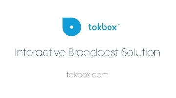 The TokBox Interactive Broadcast Solution