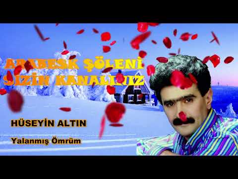 Hüseyin ALTIN Yalanmış Ömrüm