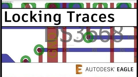 Locking Traces to your PCB Design - Autodesk EAGLE