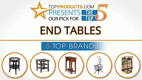Best End Table Reviews  – How to Choose the Best End Table
