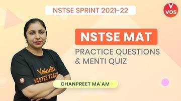 NSTSE MAT - Practice Questions And Menti Quiz | Part-1 | NSTSE 2021-22 | Chanpreet Mam | VOS