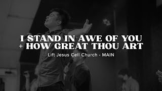 I Stand in Awe of You   How Great Thou Art / Lift Jesus Cell Church Calamba - Main