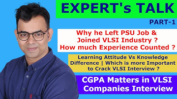 Why he Left his PSU Job & then Joined VLSI Industry ? | Learning Vs Knowledge Attitude in Freshers