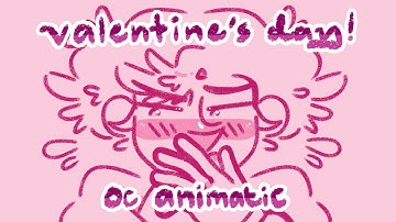 ❥ (oc animatic) valentine