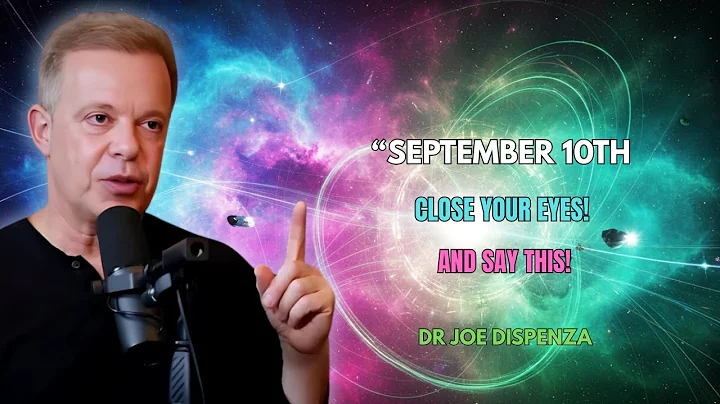 September 10th ~ You WILL MANIFEST in 10 Minutes, JUST DO THIS! -- Joe Dispenza