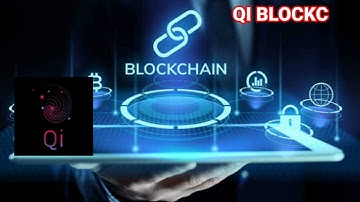 QI BLOCKCHAIN TECHNOLOGY