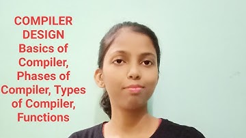 Basics of Compiler, Phases of Compiler, Types of compiler  (Unacademy Discount code : HELLOSONU01)