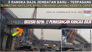 50% RANGKA JEMBATAN Tol Baru Antilope SELESAI! Pengganti Jembatan Lama  Kena PROYEK KERETA CEPAT screenshot 1