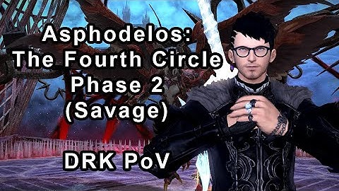 FFXIV - Pandaemonium Asphodelos: The Fourth Circle (Savage) Phase 2 - DRK PoV