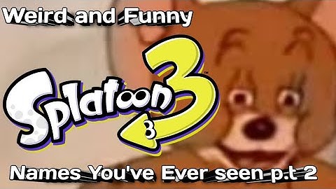Weird and Funny Splatoon Names You