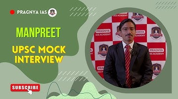 Manpreet | UPSC Mock Interview | Pragnya IAS @pragnyaias #ias #upsc