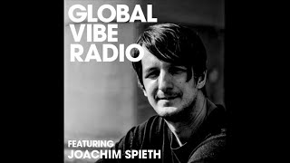 Joachim Spieth - Global Vibe Radio Mix (Affin)