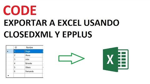 [Code] Exportar a excel usando EPPLUS y CLOSEXML con Csharp
