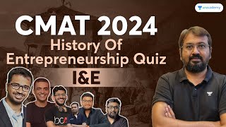 CMAT 2024 | I&E | History Of Entrepreneurship Quiz | Ronak Shah by Unacademy CAT 3,844 views 1 month ago 16 minutes