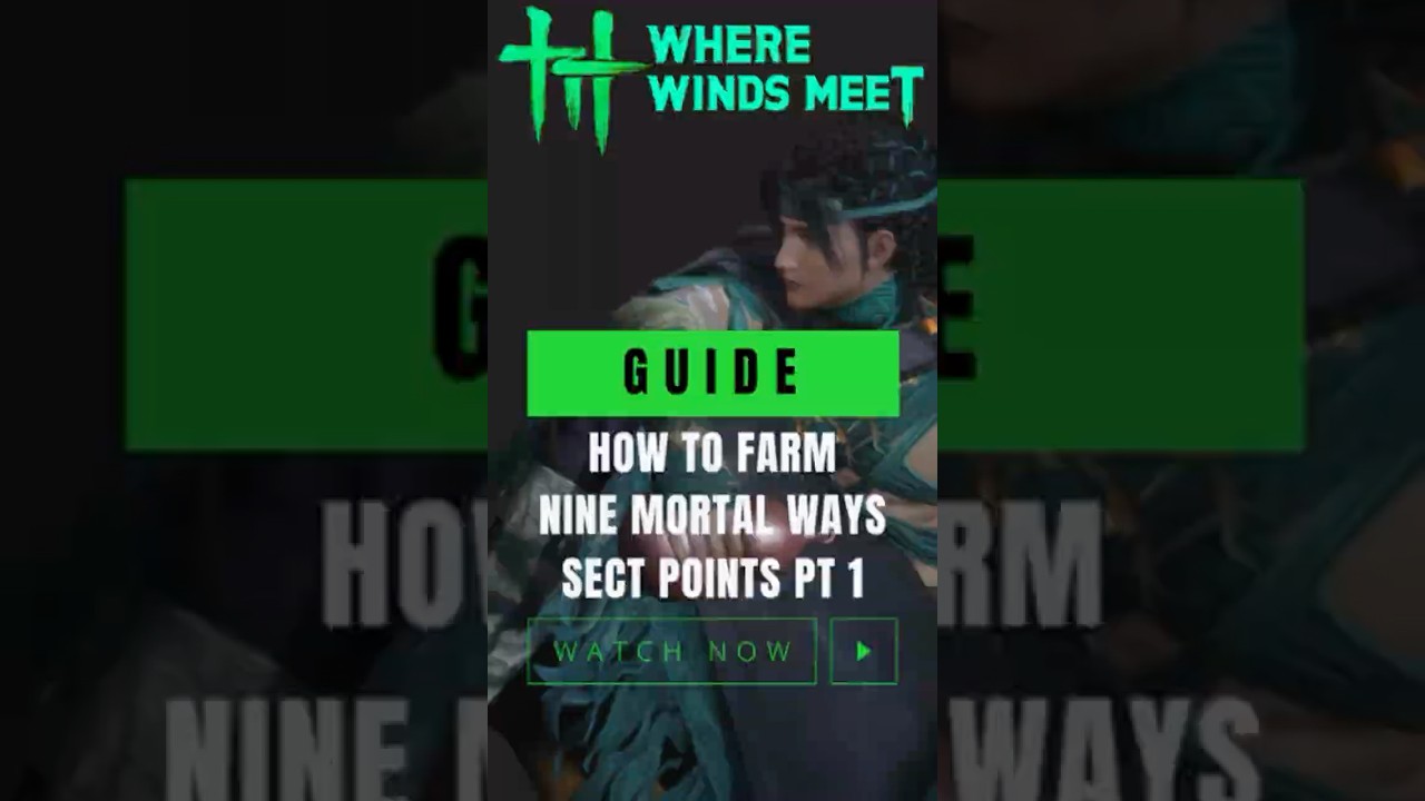 How To Farm Nine Mortal Ways Sect Points | Where Winds Meet Guide  