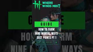 How To Farm Nine Mortal Ways Sect Points Where Winds Meet Guide