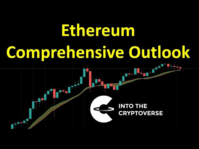 Ethereum: Comprehensive Outlook