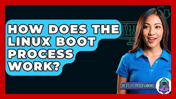 How Does The Linux Boot Process Work? - Next LVL Programming