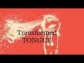 Transformed tongue