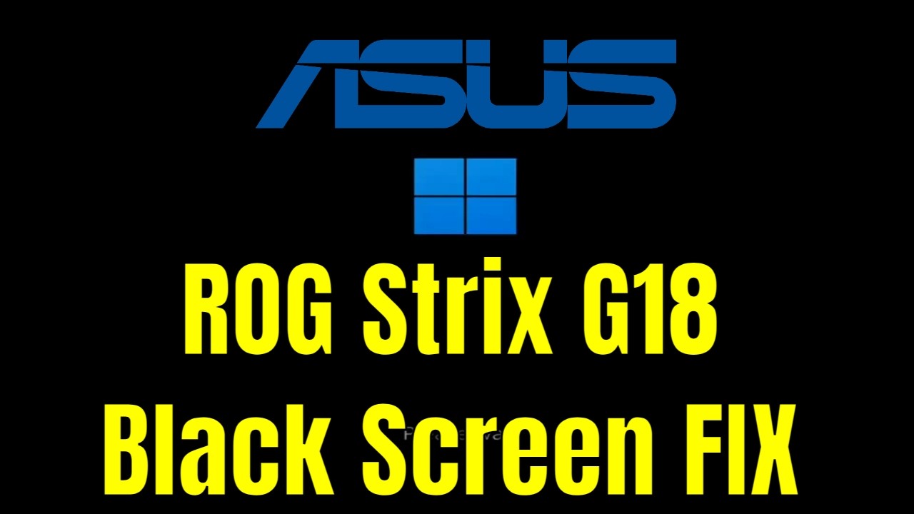 ASUS ROG Strix G18 - How To Fix Black Screen (But Turns On
