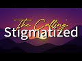 The calling  stigmatized lyrics