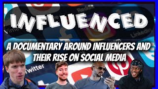 Influenced - A Documentary on the impact of influencers on Social Media