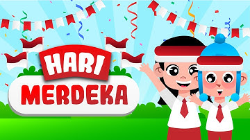 Hari Kemerdekaan - 17 Augustus 1945 | Anak Indonesia Official