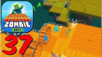 Zombie Raft - Gameplay Walkthrough Android, IOS Part 37