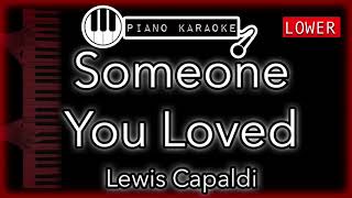 Someone You Loved (LOWER -3) - Lewis Capaldi - Piano Karaoke Instrumental chords