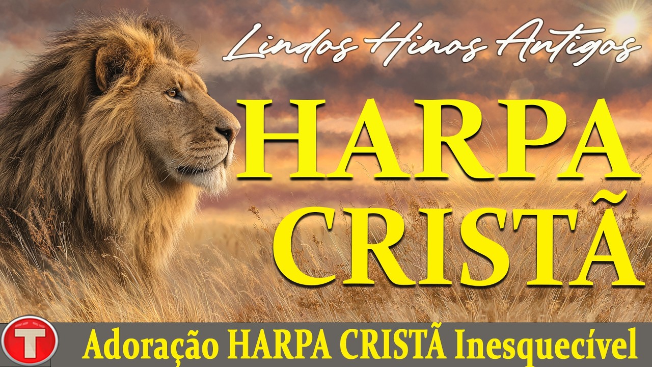 HARPA CRISTÃ COMPLETA 🙏 Coletânea 50 Hinos mais Tocados || Adoração HARPA CRISTÃ Inesquecível