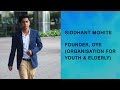 In conversation with siddhant mohite founder oye organisation for youth  elderly